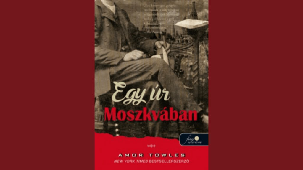 Egy úr Moszkvában